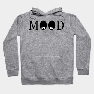 Mood text with eyes Hoodie